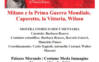 Milano e la Prima Guerra Mondiale: Caporetto, la Vittoria, Wilson
